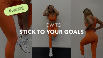 HOW TO STICK TO YOUR GOALS