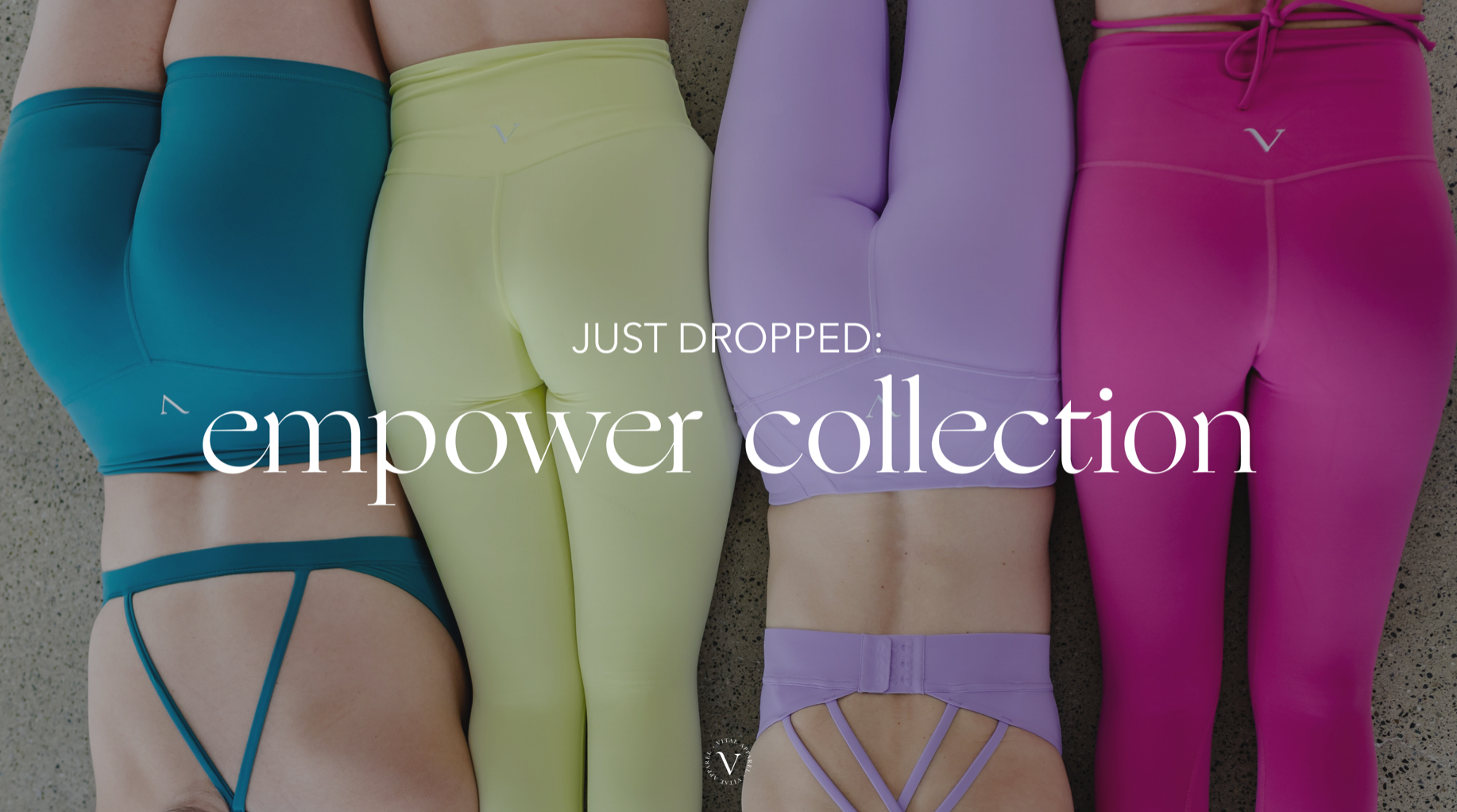 JUST DROPPED: THE EMPOWER COLLECTION – VITAE APPAREL